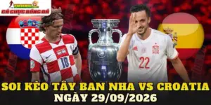 Soi Kèo Tây Ban Nha Vs Croatia Ngày 29/09/2026