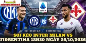 Soi kèo Inter Milan vs Fiorentina 18h30 ngày 25/10/2026